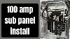 How To Install A Sub Panel 100 Amp Sub Panel Quick And Easy
