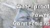 Waterproof Power Connections